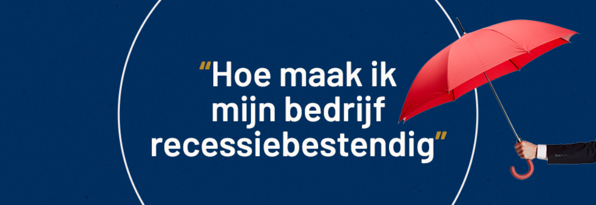 Hoe maak ik mijn bedrijf recessiebestendig?