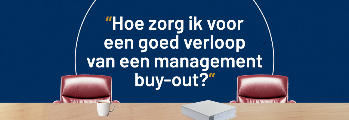 Hoe rond ik een management buy-out goed af?